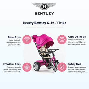 Luxury Bentley 6-in-1 Trike in vibrant pink with key features called out: iconic style, effortless drive, safety-first design, and six adjustable modes for growing children.