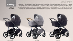 Mee-go Uno+ pushchair in three colour options: Abstract Black, Pearl Grey, and Dusty Rose. Carrycot designed with a breathable mesh for ventilation and luxurious quilted interior for baby comfort.